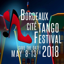 BORDEAUX CITE TANGO FESTIVAL INTERNATIONAL 2018 VI EDITION